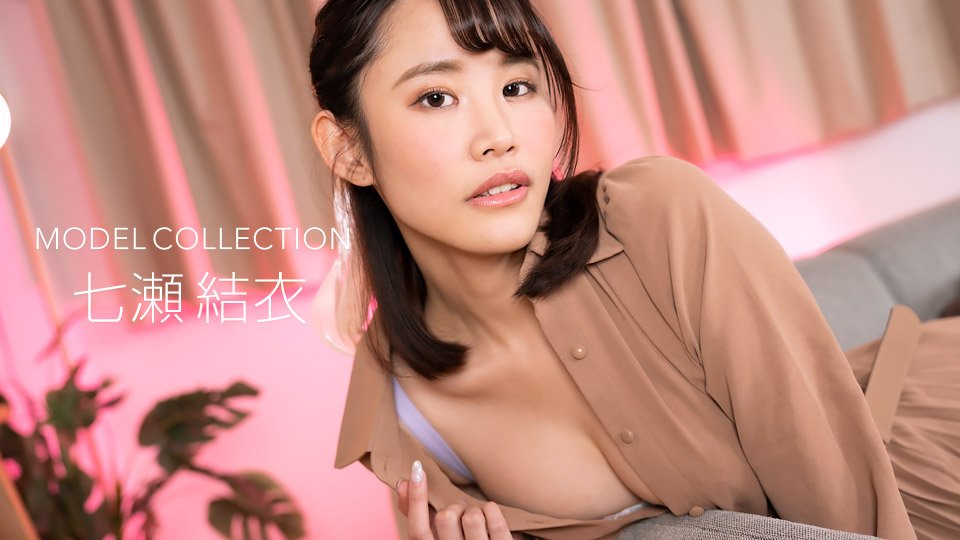 【一蓬堂】绝美模特七瀬结衣淫欲全开番号072024_001 [HD]